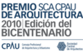 Argentina: Premio SCA-CPAU de Arquitectura 2010 / Edición del Bicentenario