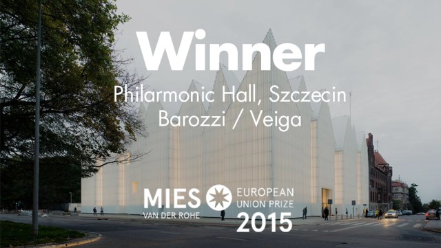 Premio Mies van der Rohe 2015 para la Filarmónica de Szczecin, obra del Estudio Barozzi Veiga
